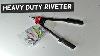 Hnhc Heavy Duty Hand Riveter Review Rivet Gun Up To 1 4 Rivets