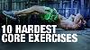 Top 10 Hardest Core Exercises How Many Could You Do